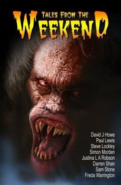 Tales from the Weekend - Howe, David J.; Stone, Sam; Warrington, Freda