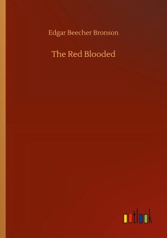 The Red Blooded - Bronson, Edgar Beecher