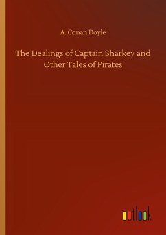 The Dealings of Captain Sharkey and Other Tales of Pirates