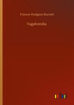 Vagabondia - Burnett, Frances Hodgson