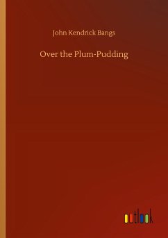 Over the Plum-Pudding - Bangs, John Kendrick