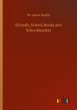 Schools, School-Books and Schoolmasters - Bild 1