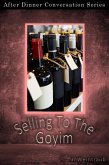 Selling To The Goyim (After Dinner Conversation, #36) (eBook, ePUB)