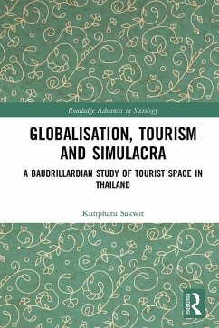 Globalisation, Tourism and Simulacra (eBook, ePUB) - Sakwit, Kunphatu