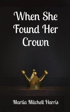 When She Found Her Crown - Mitchell Harris, Martia