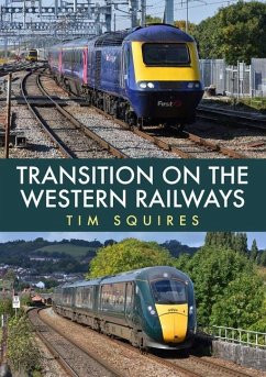 Transition on the Western Railways: Hst to Iet - Squires, Tim