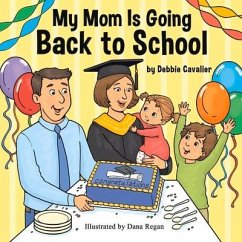My Mom Is Going Back to School - Cavalier, Debbie