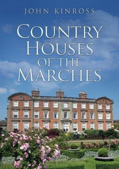 Country Houses of the Marches - Kinross, John