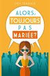 Alors, Toujours Pas Mariée ? (eBook,... - Bild 1