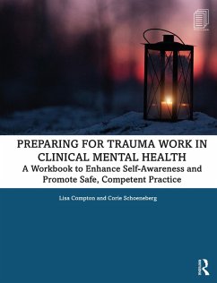 Preparing for Trauma Work in Clinical Mental Health (eBook, PDF) - Compton, Lisa; Schoeneberg, Corie