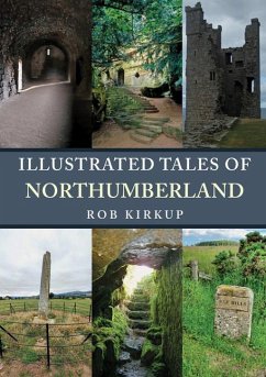 Illustrated Tales of Northumberland - Kirkup, Rob