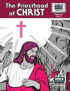 The Priesthood of Christ: New Testament Volume 36: Hebrews, Part 3 - Lyster, R. Iona; Moose, Doris Stuber; Pruit, Maureen