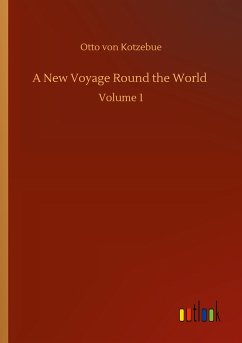 A New Voyage Round the World - Kotzebue, Otto Von