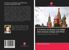 A Crônica da Rússia e da URSS (dos tempos antigos até 1960) - Tikhomirov, Andrey