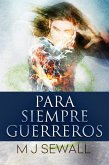 Para Siempre Guerreros (eBook, ePUB)