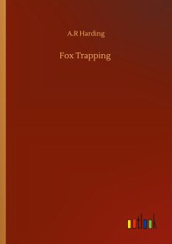 Fox Trapping - Harding, A. R