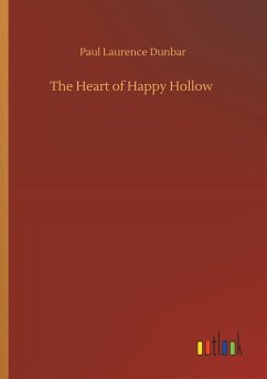 The Heart of Happy Hollow - Dunbar, Paul Laurence