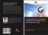 La dialectique de la production matérielle et spirituelle dans le développement social