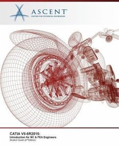 Catia V5-6r2015: Introduction for NC & FEA Engineers - Ascent -. Center For Technical Knowledge