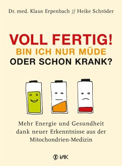 Voll fertig! Bin ich nur müde oder schon krank? (eBook, ePUB) - Erpenbach, Klaus; Schröder, Heike