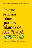 Do que estamos falando quando falamos de Ansiedade, Depressão e outros problemas emocionais (eBook, ePUB)