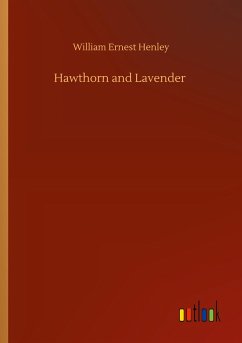 Hawthorn and Lavender - Henley, William Ernest