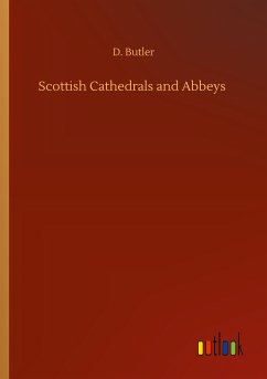 Scottish Cathedrals and Abbeys - Butler, D.