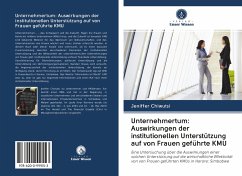 Unternehmertum: Auswirkungen der institutionellen Unterstützung auf von Frauen geführte KMU - Chiwutsi, Jeniffer