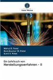 Ein Lehrbuch von Herstellungsverfahren - II