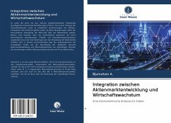 Integration zwischen Aktienmarktentwicklung und Wirtschaftswachstum - A., Rjumohan