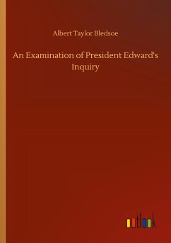 An Examination of President Edward's Inquiry