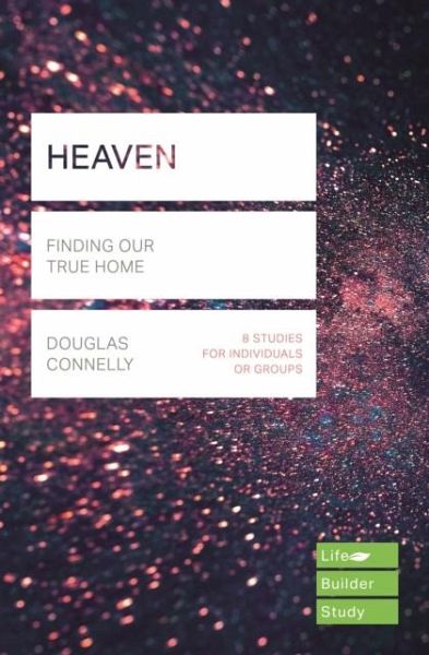 Heaven (Lifebuilder Study Guides) Heaven (Lifebuilder Study Guides)