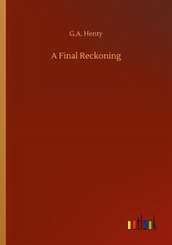 A Final Reckoning - Henty, G. A.