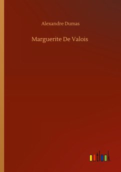 Marguerite De Valois - Dumas, Alexandre