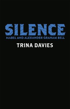 Silence: Mabel and Alexander Graham Bell - Davies, Trina