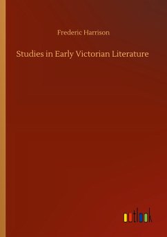 Studies in Early Victorian Literature - Harrison, Frederic