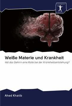 Weiße Materie und Krankheit - Khatib, Ahed