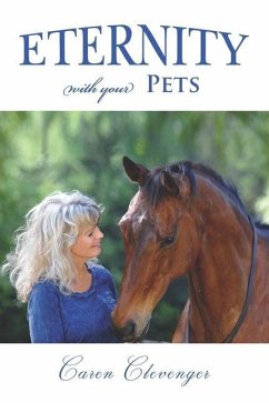 Eternity with Your Pets - Clevenger, Caren L.