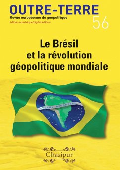 Le Brésil et la révolution géopolitique mondiale (Outre-Terre, #56) (eBook, ePUB) - Korinman, Michel; Théry, Hervé
