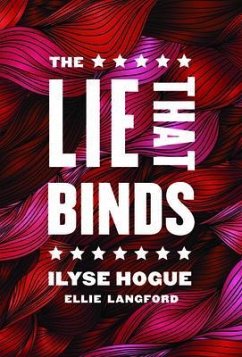 The Lie That Binds (eBook, ePUB) - Hogue, Ilyse