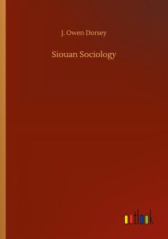 Siouan Sociology - Dorsey, J. Owen