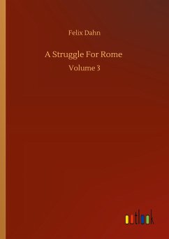 A Struggle For Rome - Dahn, Felix