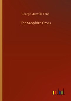 The Sapphire Cross - Fenn, George Manville