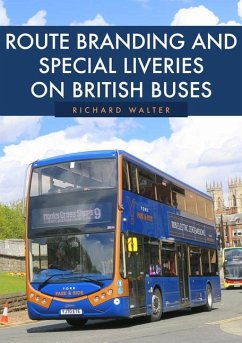 Route Branding and Special Liveries on British Buses - Walter, Richard