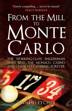 From the Mill to Monte Carlo - Fletcher, Anne