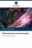 Philosophische Anmerkungen