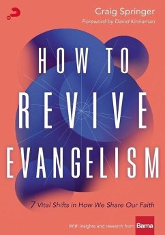 How to Revive Evangelism - Springer, Craig