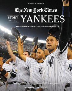 New York Times Story of the Yankees (Revised and Updated): 1903-Present - Pennington, Bill; Anderson, Dave; New York, The