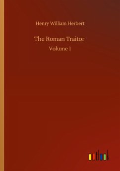 The Roman Traitor - Herbert, Henry William