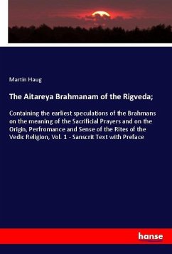 The Aitareya Brahmanam of the Rigveda; - Haug, Martin